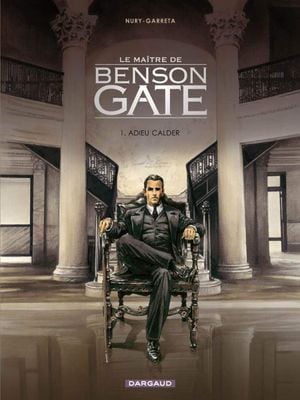 Adieu Calder - Le Maître de Benson Gate, tome 1