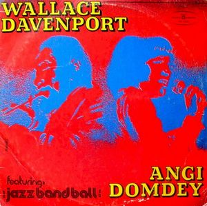 Wallace Davenport, Angi Domdey Featuring Jazz Band Ball