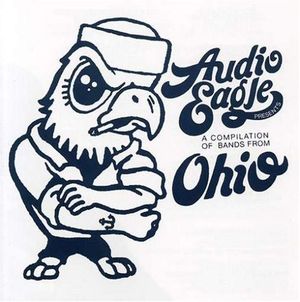 Audio Eagle Presents: A Compilation of Bands From Ohio