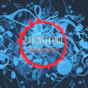 Bad Weekend (DJ CyberTornado Mix) (Single)