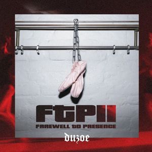 FTP II (farewell to presence) (Single)