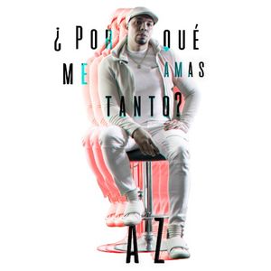 ¿Por qué me amas tanto? (Single)