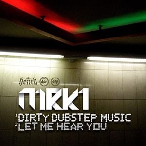 Dirty Dubstep Music / Let Me Hear You (Single)