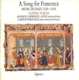 A Song for Francesca: Music in Italy, 1330-1430
