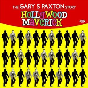 Hollywood Maverick: The Gary S. Paxton Story