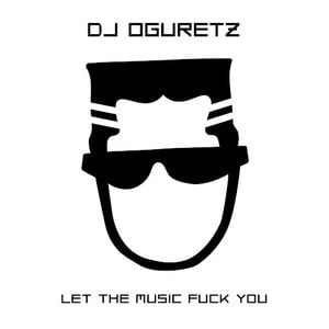 Let the Music Fuck You (Single)