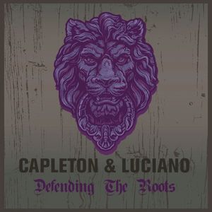 Capleton & Luciano Defending The Roots