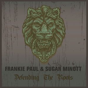Frankie Paul & Sugar Minott Defending The Roots