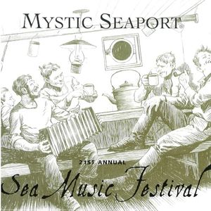 21st Annual Sea Music Festival at Mystic Seaport