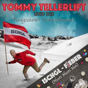 Ischgl‐Fieber (Husti Husti Heh!)