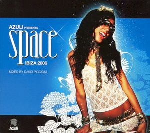 Azuli Presents: Space Ibiza 2006