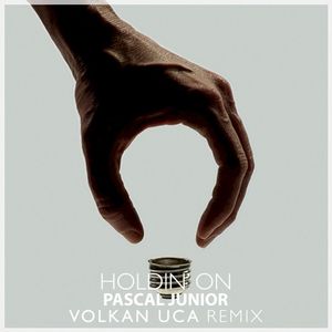 Holdin' On (Volkan Uca Remix)