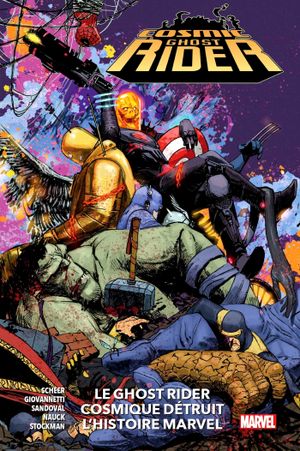 Cosmic Ghost Rider: Le Ghost Rider Cosmique détruit l'histoire Marvel