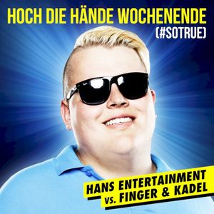 Hoch die Hände - Wochenende (#sotrue) (Single)