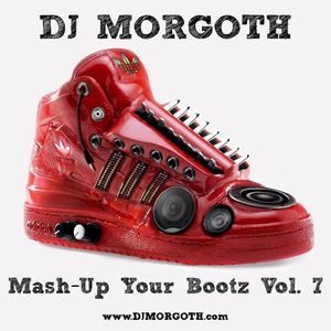 Mash-Up Your Bootz Vol. 7