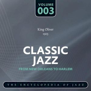Classic Jazz - The Encyclopedia of Jazz - From New Orleans to Harlem, Vol. 3