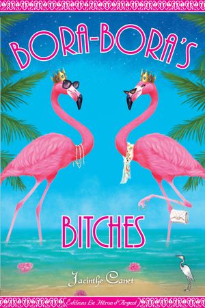 Bora Bora's Bitches