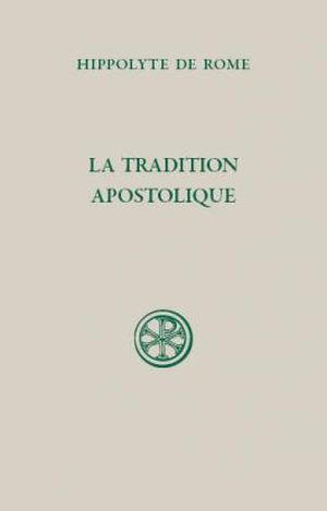 La Tradition Apostolique