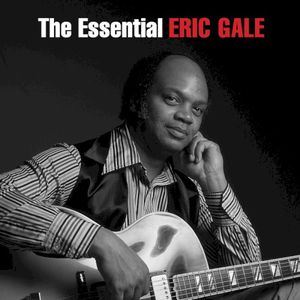 The Essential Eric Gale