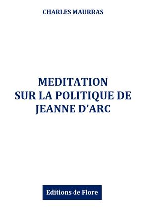 Méditation sur la politique de Jeanne d'Arc