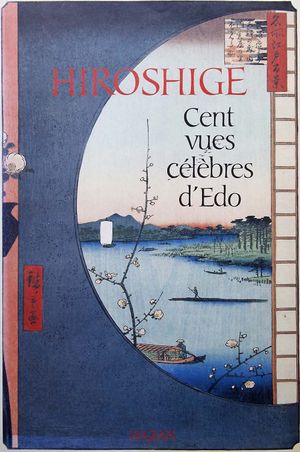 Hiroshige : Cent vues d'Edo