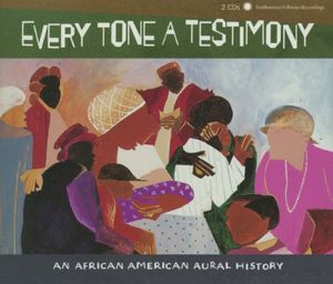 Every Tone a Testimony: An African American Aural History