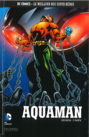 Aquaman : Sub Diego (3e partie) - DC Comics, Le Meilleur des Super-Héros, tome 139