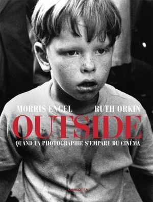 Outside (Morris Engel / Ruth Orkin) - Quand la photographie s'empare du cinéma
