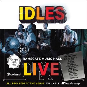 IDLES Live: Ramsgate Music Hall (April 2018) (Live)