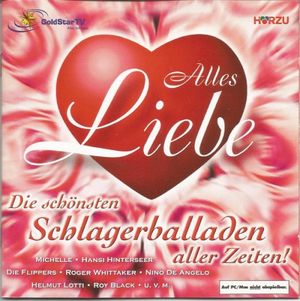 Alles Liebe - Die schönsten Schlagerballaden aller Zeiten