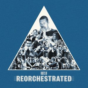 Roots of ReOrchestrated (Live)