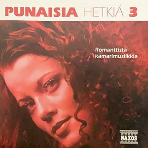 Punaisia hetkiä 3 - Romanttista kamarimusiikkia