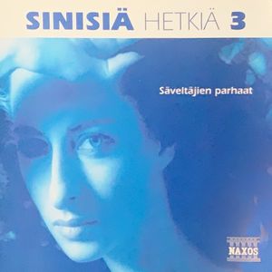 Sinisiä hetkiä 3 - Säveltäjien parhaat