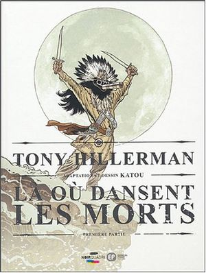 Là où dansent les morts, tome 1