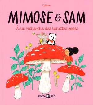 À la recherche des lunettes roses - Mimose et Sam, tome 2