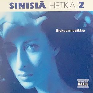 Sinisiä hetkiä 2 - Elokuvamusiikkia