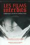 Les Films Interdits (version longue)