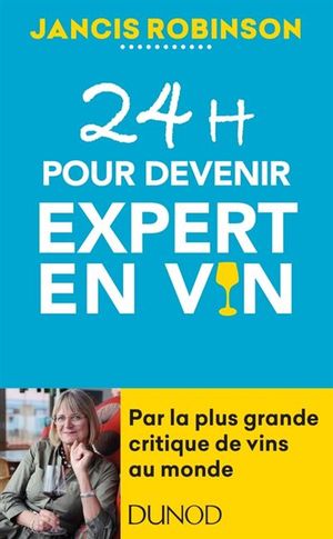 24 h pour devenir expert en vin