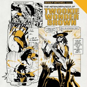 The Metamorphosis of Twookie Wonder Brown (Single)