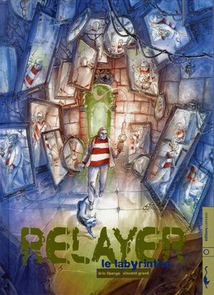 Le Labyrinthe - Relayer, tome 4