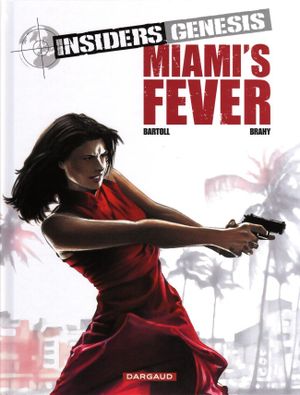 Miami's Fever - Insiders Genesis, tome 3