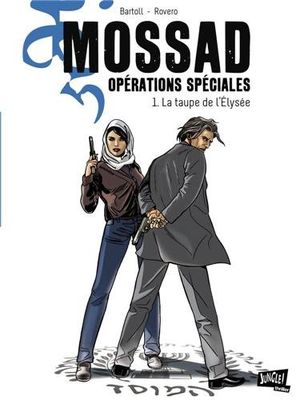 La Taupe de l'Elysée - Mossad : Opérations spéciales, tome 1