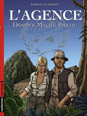 Dossier Machu Picchu - L'Agence, tome 3