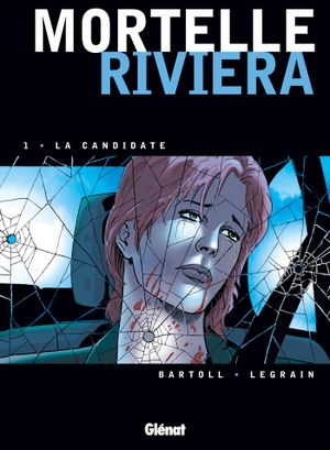 La Candidate - Mortelle Riviera, tome 1