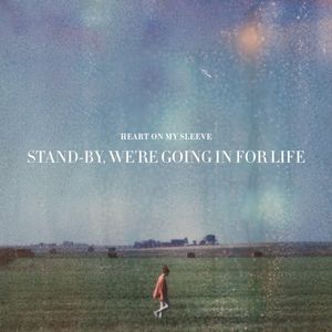Stand‐By, We’re Going in for Life (EP)
