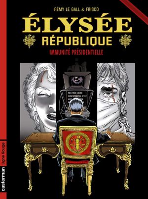 Immunité présidentielle - Élysée République, tome 2