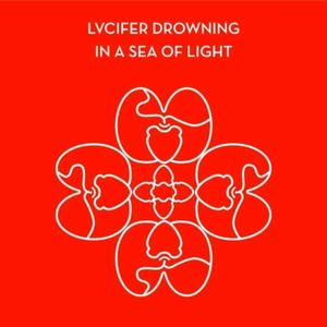 Lucifer Drowning in a Sea of Light (Single)