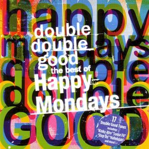 Double Double Good: The Best of Happy Mondays
