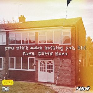 you ain't seen nothing yet, kid (Single)