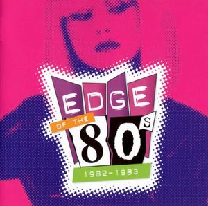 Edge of the 80s: 1982-1983